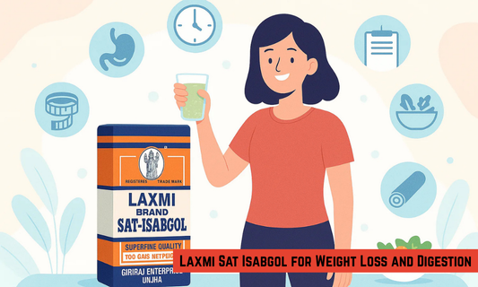 How Laxmi Sat Isabgol Supports Weight Loss: Curb Cravings and Enhance Digestion with Natural Fiber?
