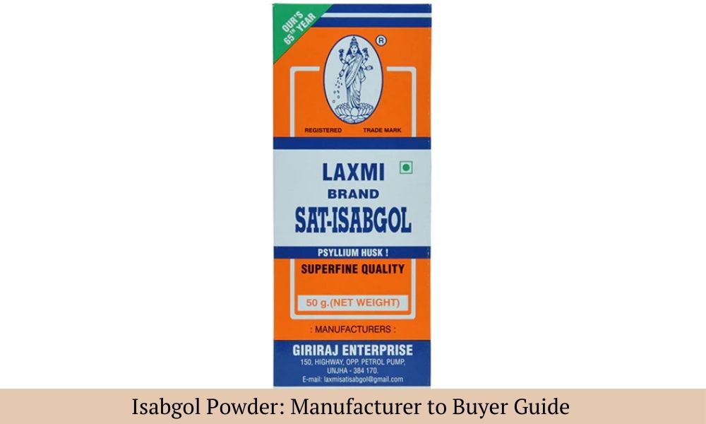 Isabgol Powder and Psyllium Husk Powder Buying Guide