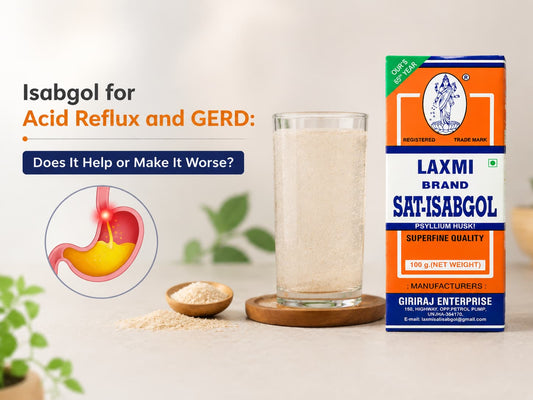 Isabgol for Acid Reflux and GERD: Does It Help or Make It Worse?