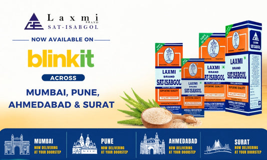 Laxmi Sat Isabgol Now Available on Blinkit Across Mumbai, Ahmedabad, Surat & Pune