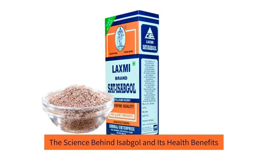 How Isabgol Works in the Body: The Science Behind Psyllium Husk