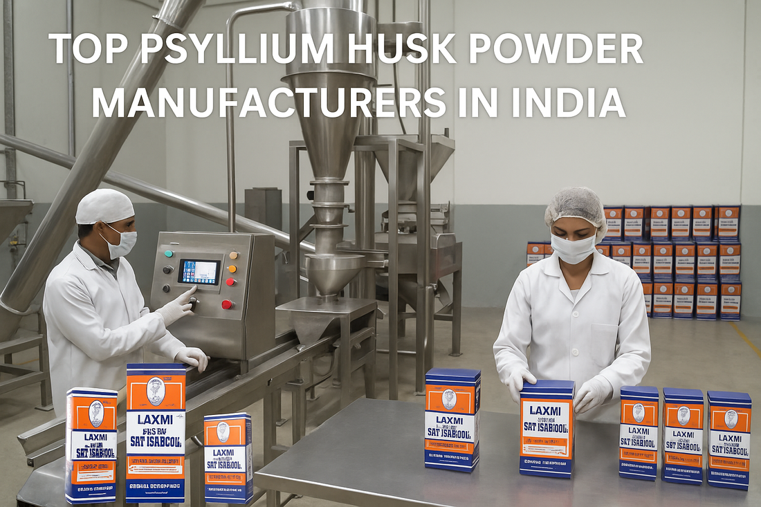 Top Psyllium Husk Powder Manufacturers in India
