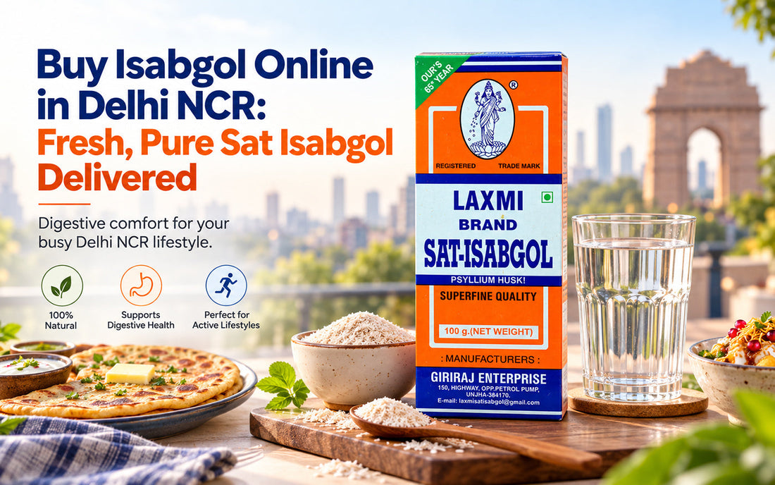 Buy Isabgol Online in Delhi NCR: Fresh, Pure Sat Isabgol Delivered